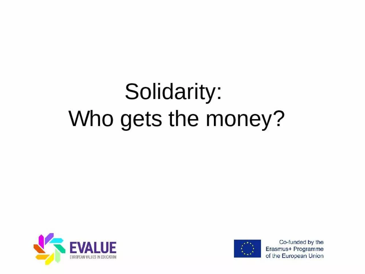 PPT-Solidarity : Who gets