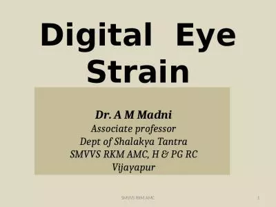 Digital  Eye Strain 	 	 Dr. A M