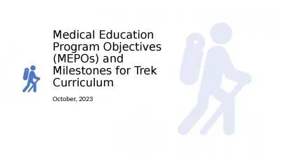 Medical Education Program Objectives (MEPOs) and Milestones for Trek Curriculum