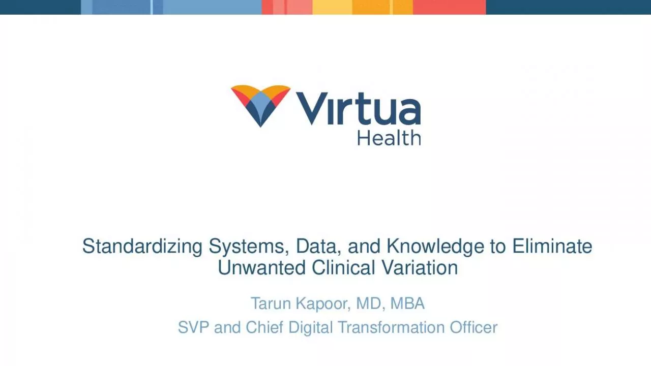 PPT-Standardizing Systems, Data, and Knowledge to Eliminate Unwanted Clinical Variation