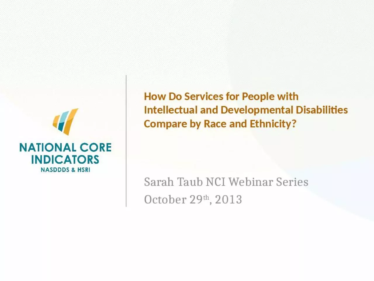 PPT-How Do Services for People with Intellectual and Developmental Disabilities Compare by