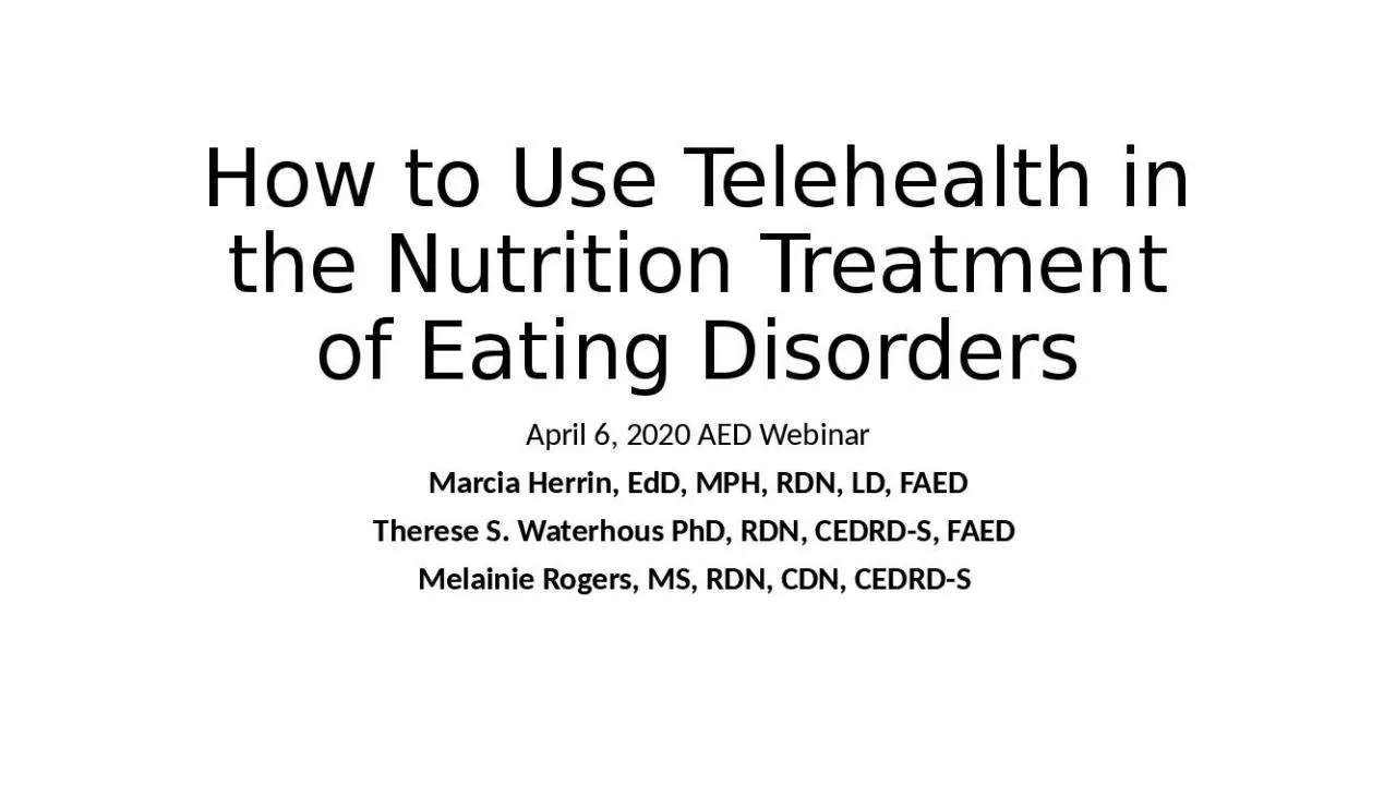 PPT-How to Use Telehealth in the Nutrition Treatment of Eating Disorders