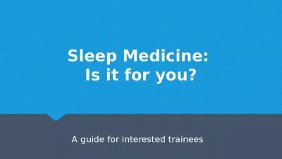 Sleep Medicine:  Is it for you?