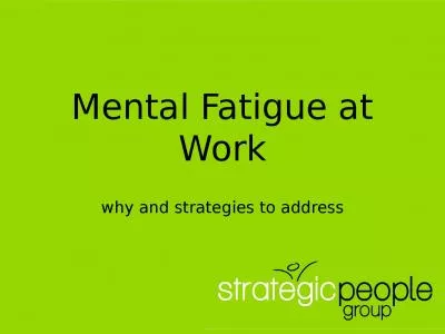 Mental Fatigue at Work why and strategies to address