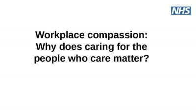 Workplace compassion: Why does caring for the people who care matter?