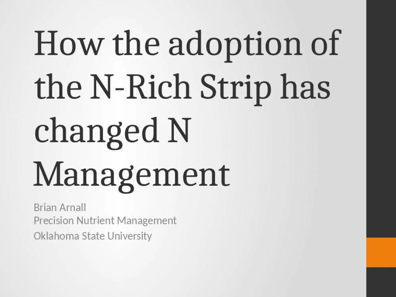 PPT-How the adoption of the N-Rich Strip has changed N Management