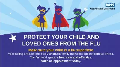 PROTECT YOUR CHILD AND LOVED ONES FROM THE FLU