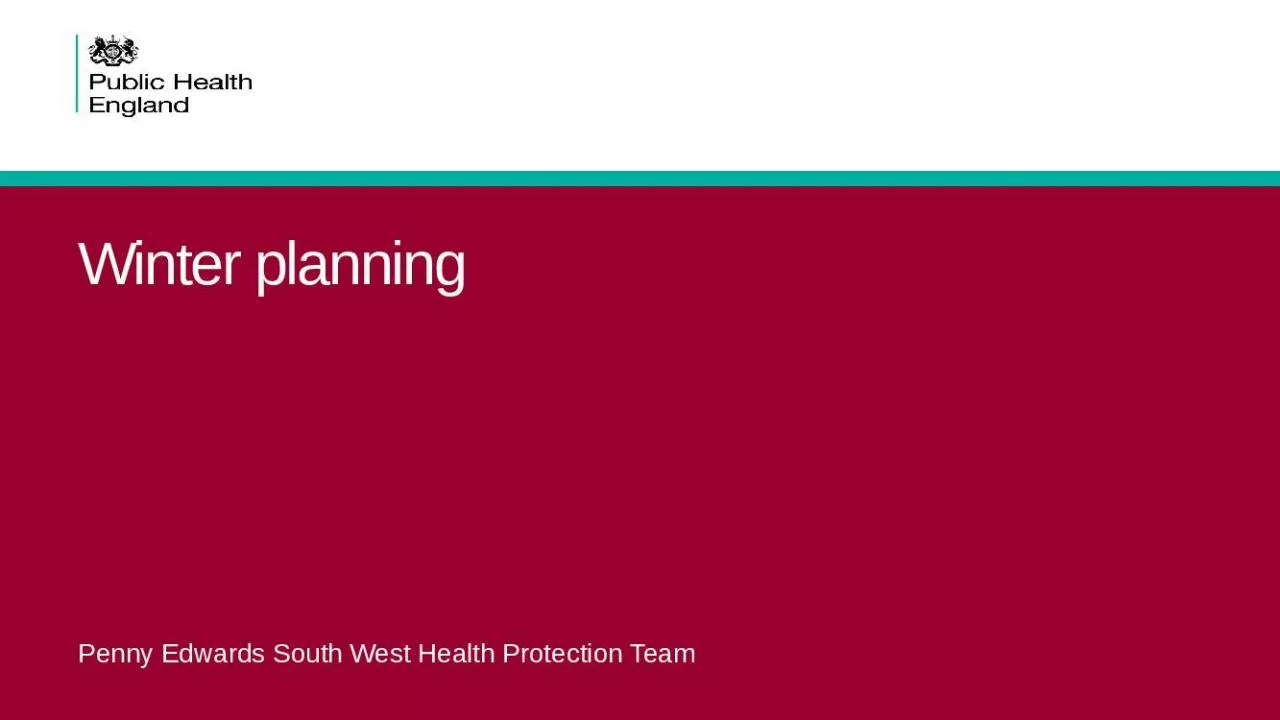 PPT-Winter planning Penny Edwards South West Health Protection Team