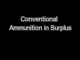 Conventional Ammunition in Surplus