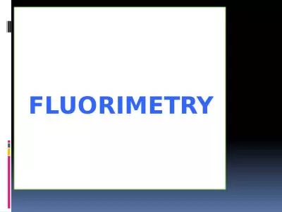 FLUORIMETRY Fluorescence