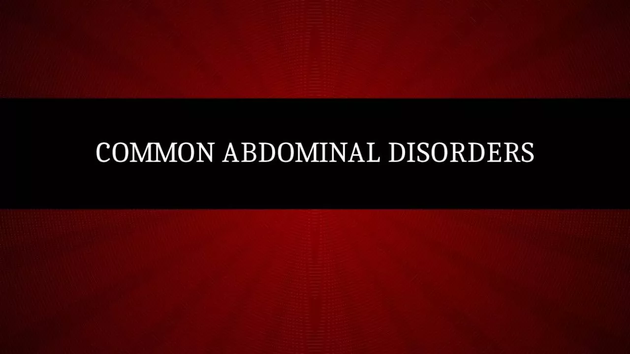 PPT-Common abdominal disorders