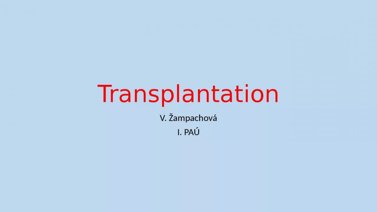 PPT-Transplantation V. Žampachová