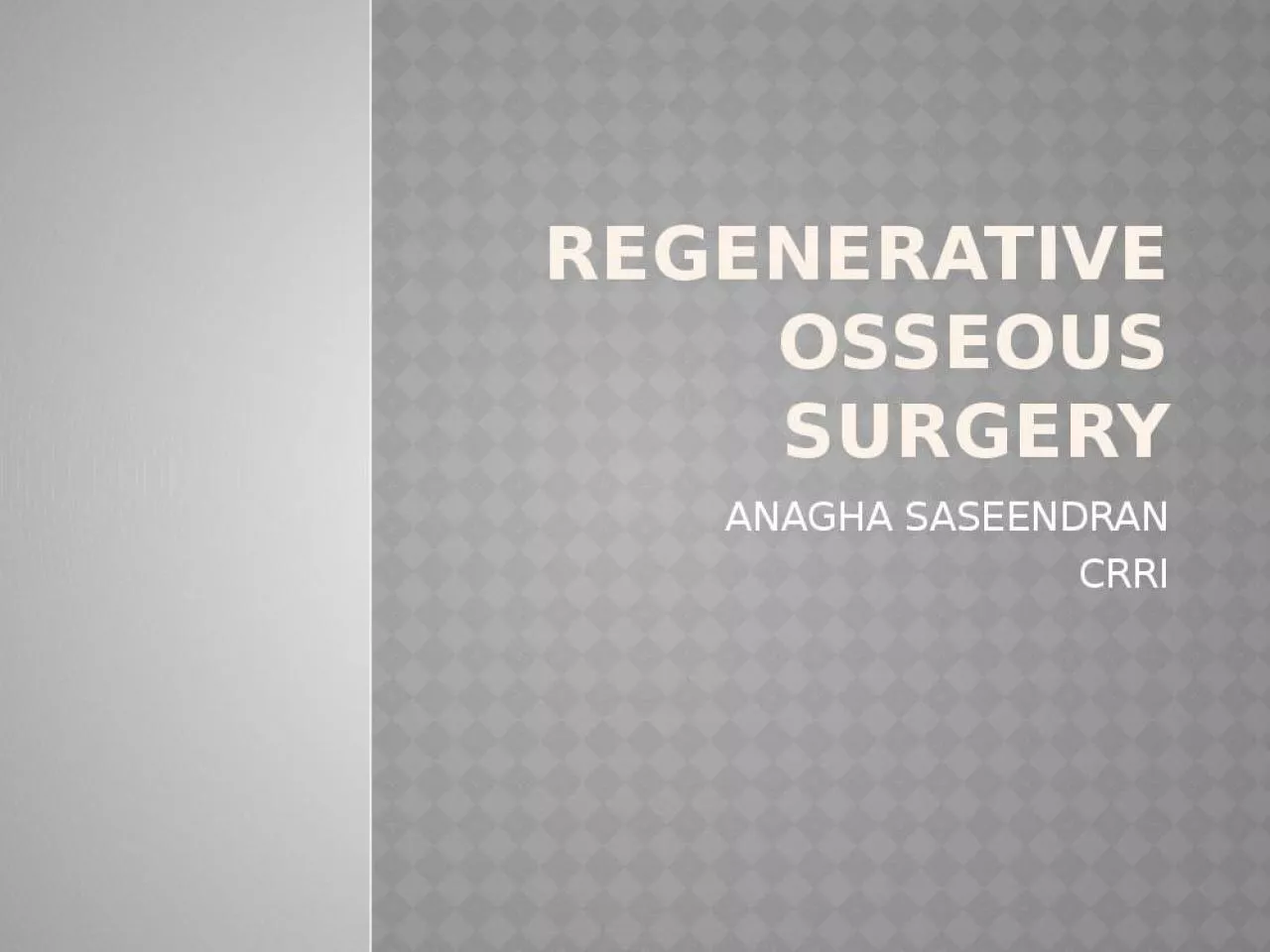 PPT-Regenerative OSSEOUS SURGERY