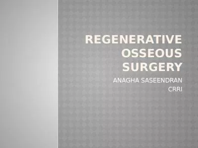 Regenerative OSSEOUS SURGERY