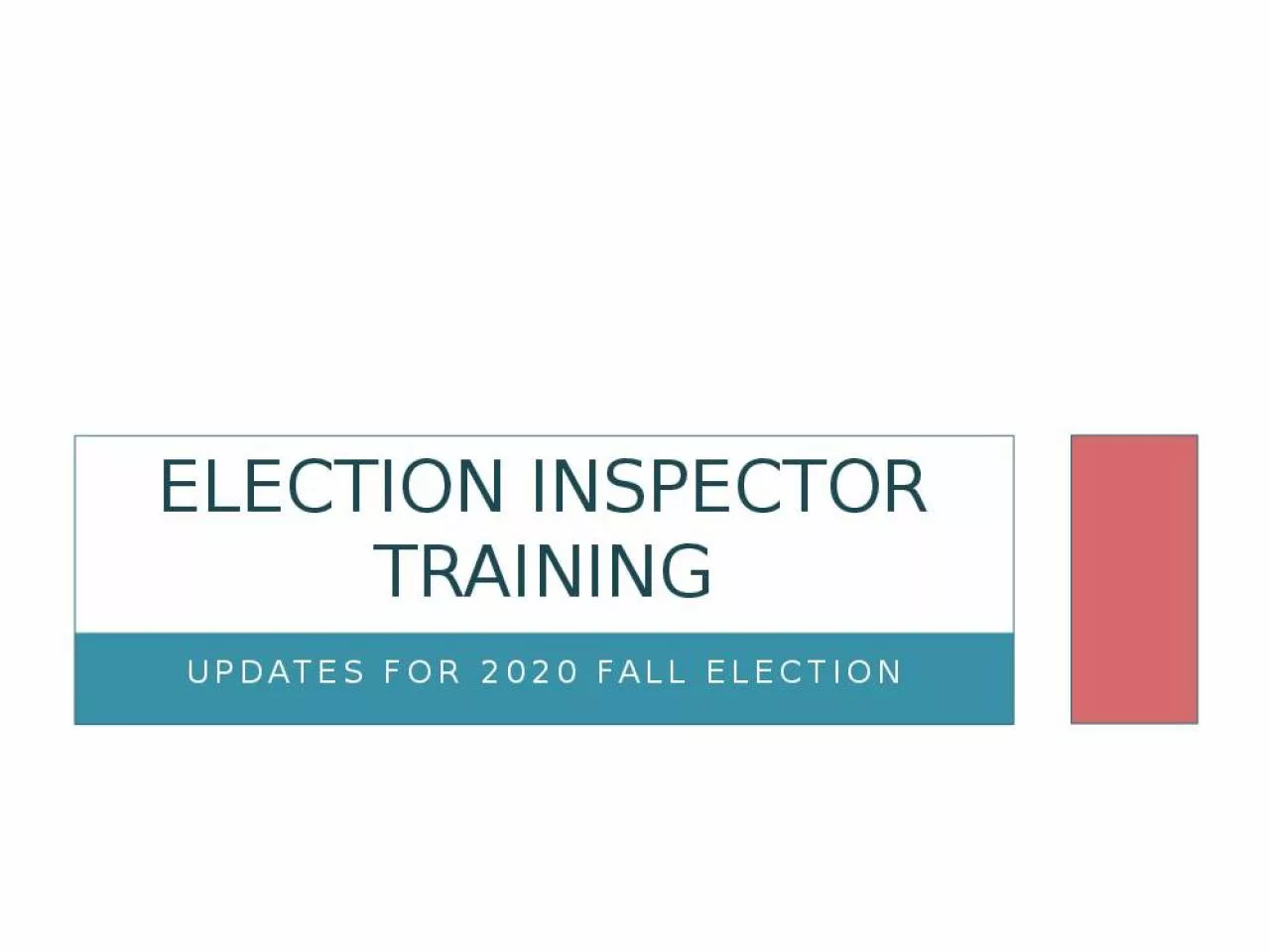 PPT-Updates for 2020 Fall election