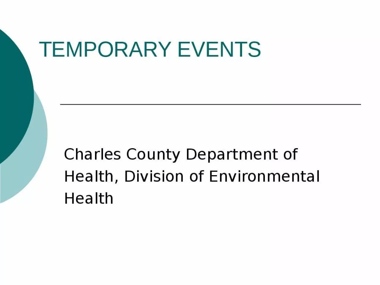 PPT-TEMPORARY EVENTS Charles County Department of Health, Division of Environmental Health