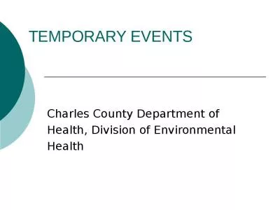 TEMPORARY EVENTS Charles County Department of Health, Division of Environmental Health