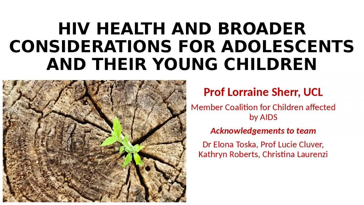 PPT-HIV HEALTH AND BROADER CONSIDERATIONS FOR ADOLESCENTS AND THEIR YOUNG CHILDREN