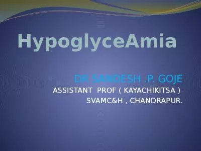 HypoglyceAmia DR SANDESH .P. GOJE