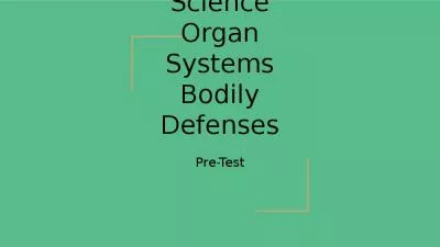 Life Science Organ Systems Bodily Defenses