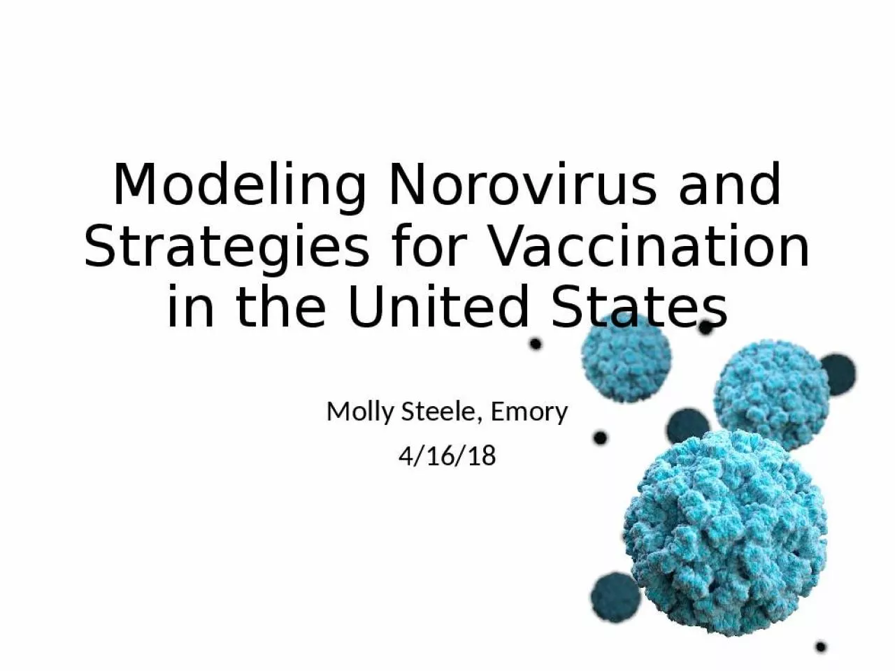 PPT-Modeling Norovirus and Strategies for Vaccination in the United States