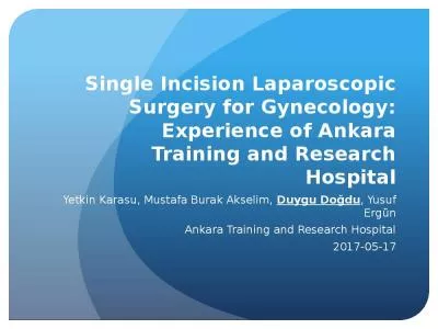 Single Incision Laparoscopic Surgery for Gynecology: Experience of Ankara Training and Research Hos