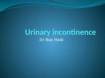 Urinary incontinence Dr Ban