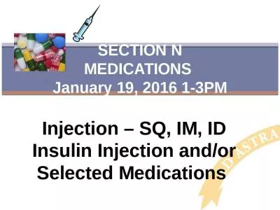 Injection – SQ, IM, ID