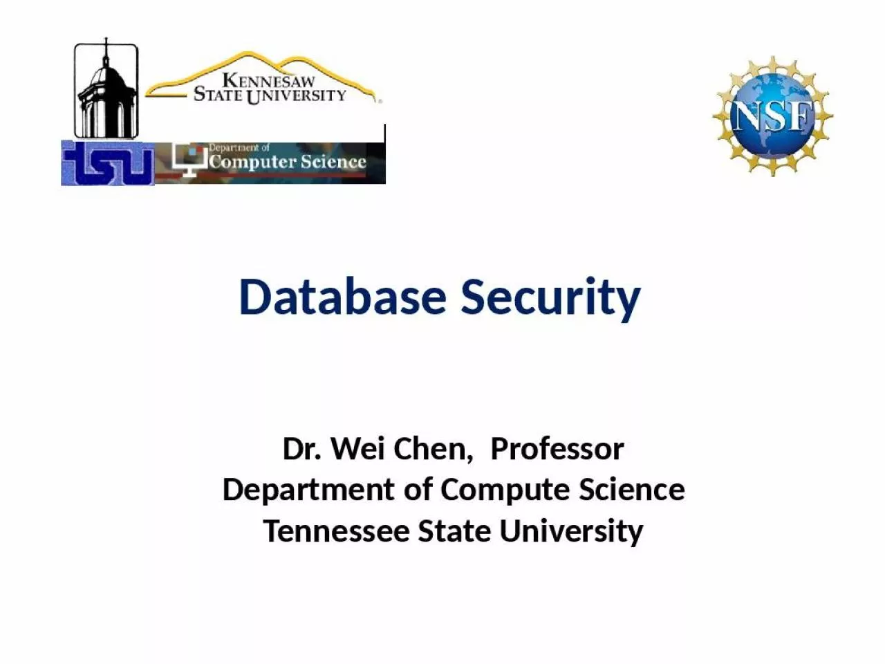 PPT-Database Security Dr. Wei Chen, Professor