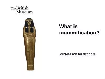 What is mummification? Mini-lesson for schools