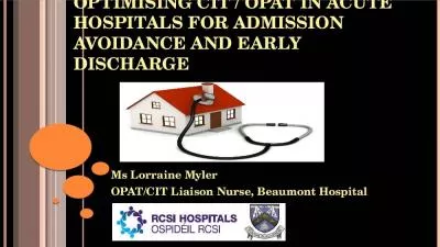 Optimising CIT / OPAT in Acute Hospitals for admission avoidance and early discharge