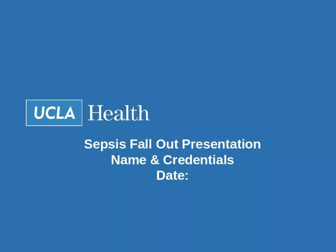 PPT-Sepsis Fall Out Presentation