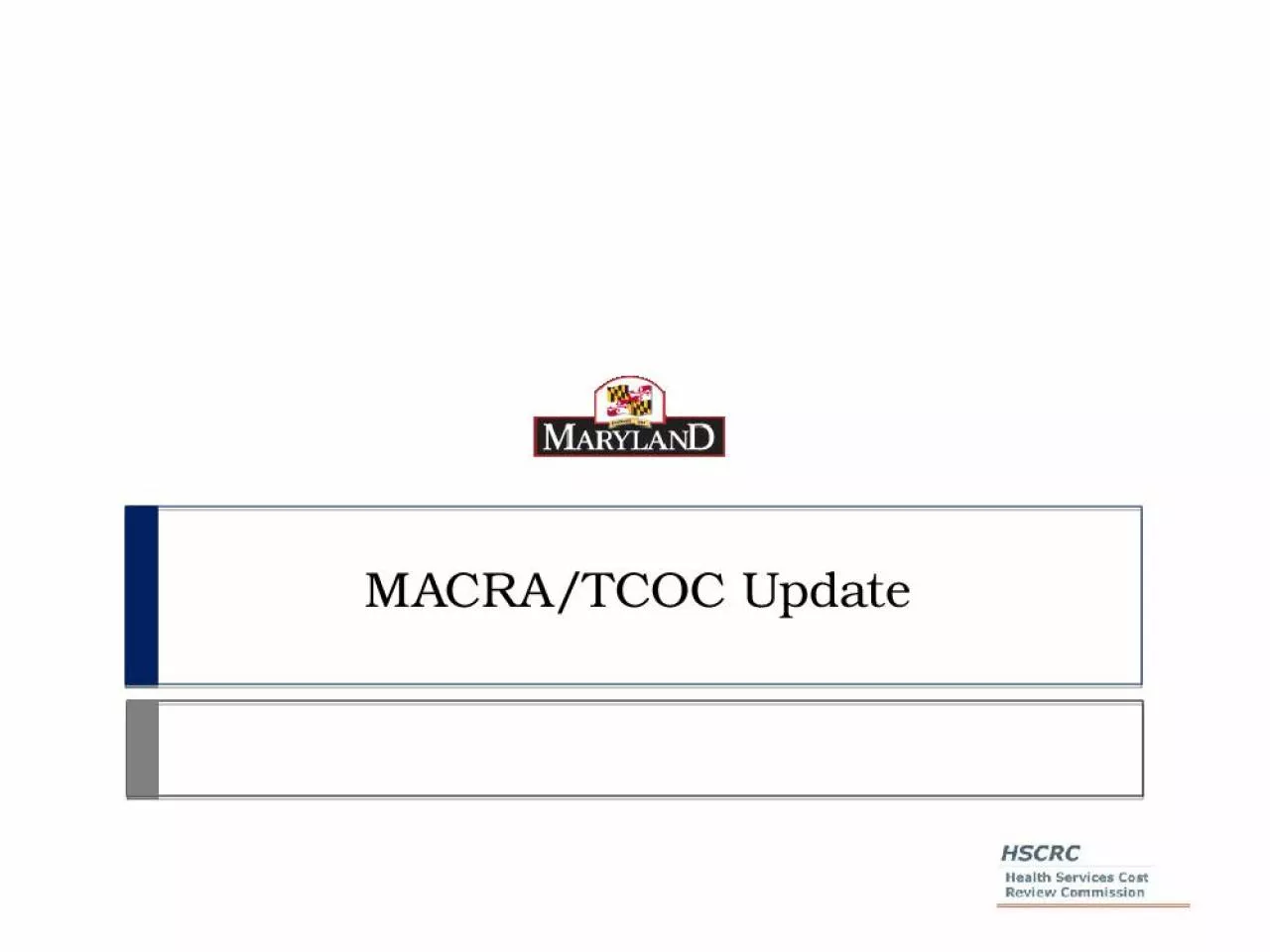 PPT-MACRA/TCOC Update Accelerating Movement via MACRA