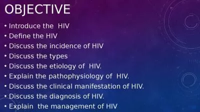 objective Introduce the  HIV