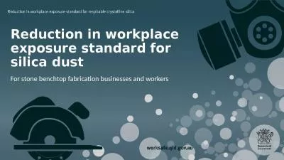 Reduction in workplace exposure standard for silica dust