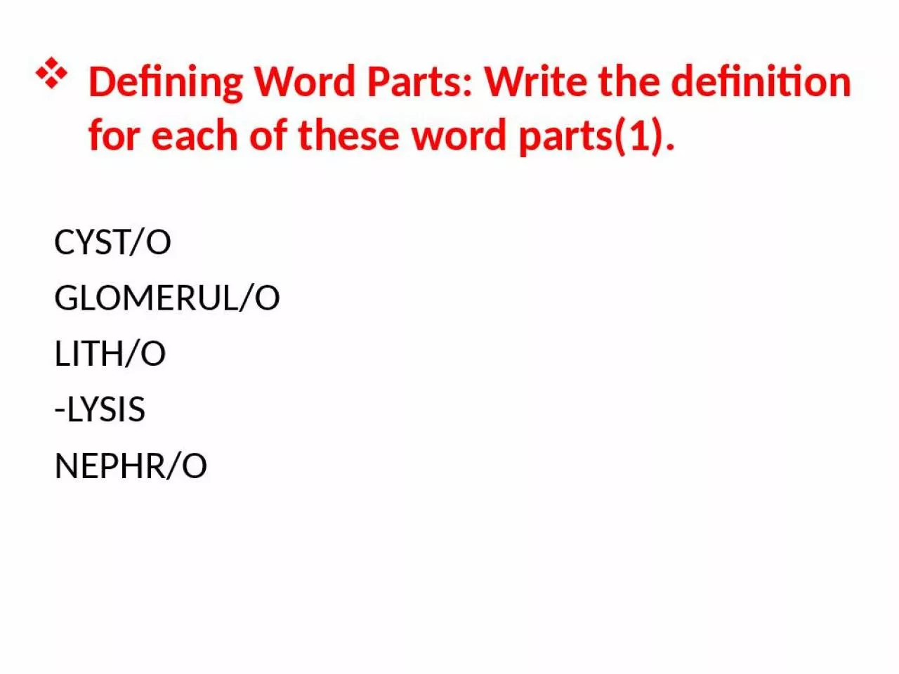 PPT-Defining Word Parts: Write the definition for each of these word parts(1).