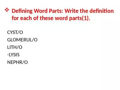 Defining Word Parts: Write the definition for each of these word parts(1).