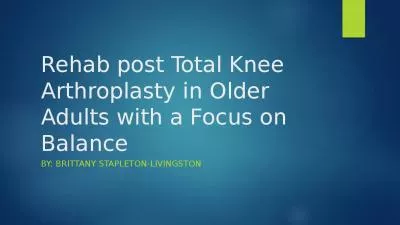 Rehab  post  Total  Knee Arthroplasty in Older Adults