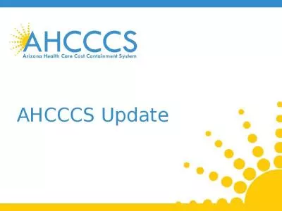 AHCCCS Update 2 Reaching across Arizona to provide comprehensive