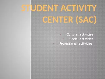 STUDENT ACTIVITY CENTER (SAC)