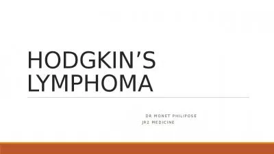 HODGKIN’S LYMPHOMA                                                                    DR Monet Ph