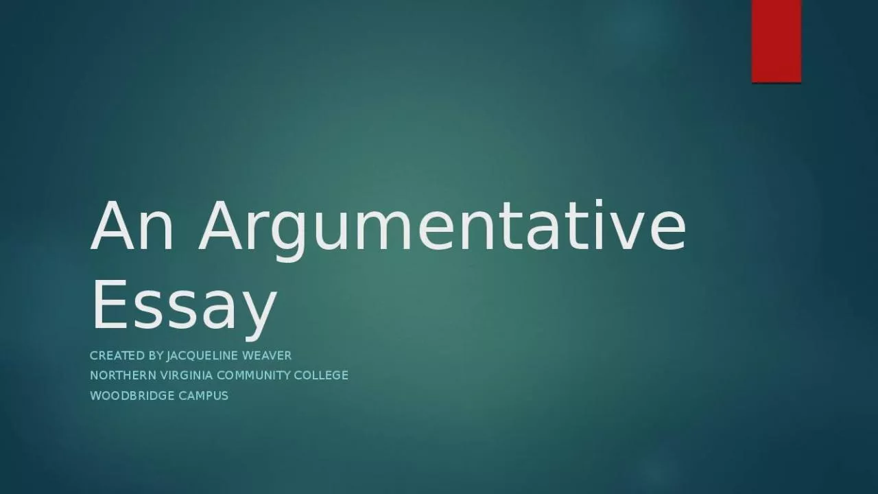 PPT-An Argumentative Essay Created by Jacqueline Weaver