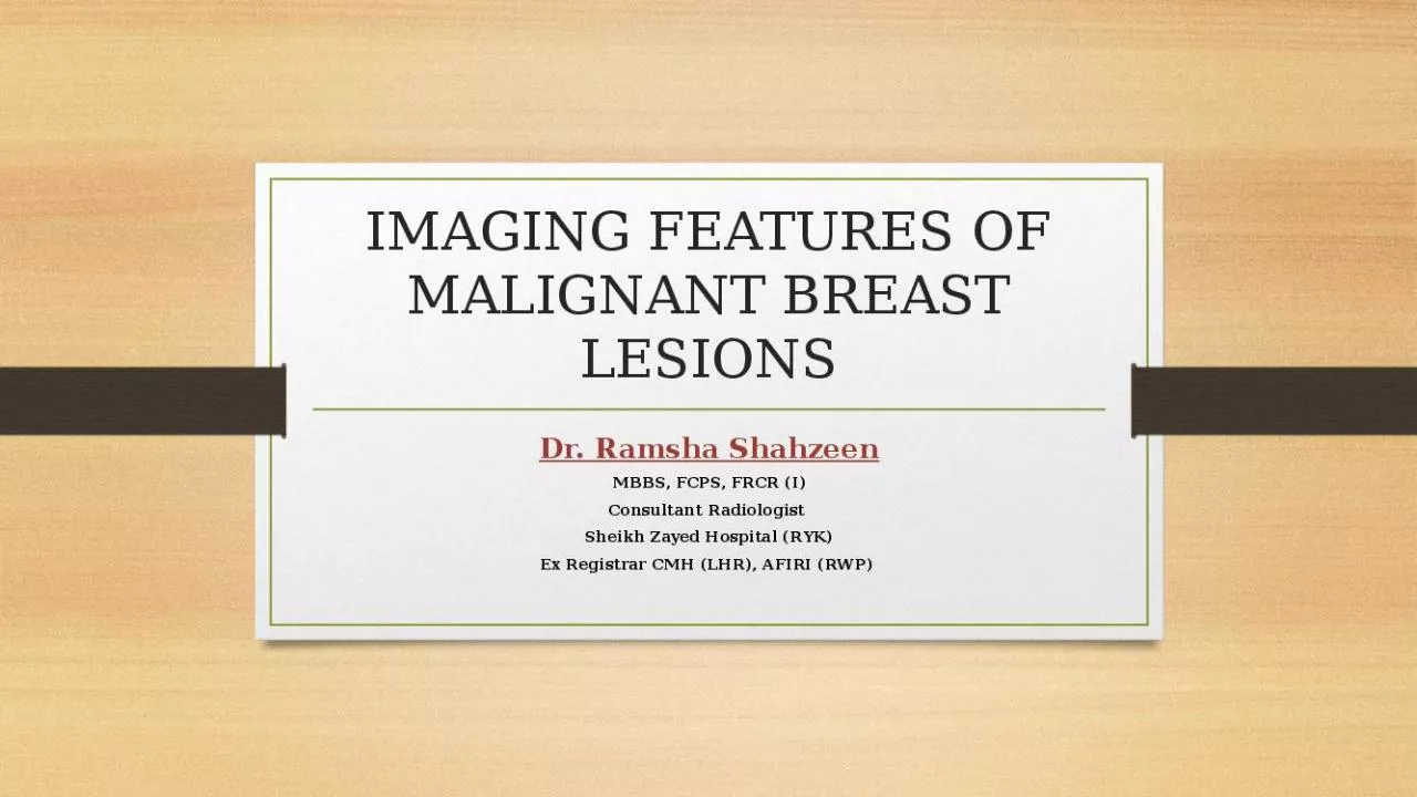 PPT-IMAGING FEATURES OF MALIGNANT BREAST LESIONS