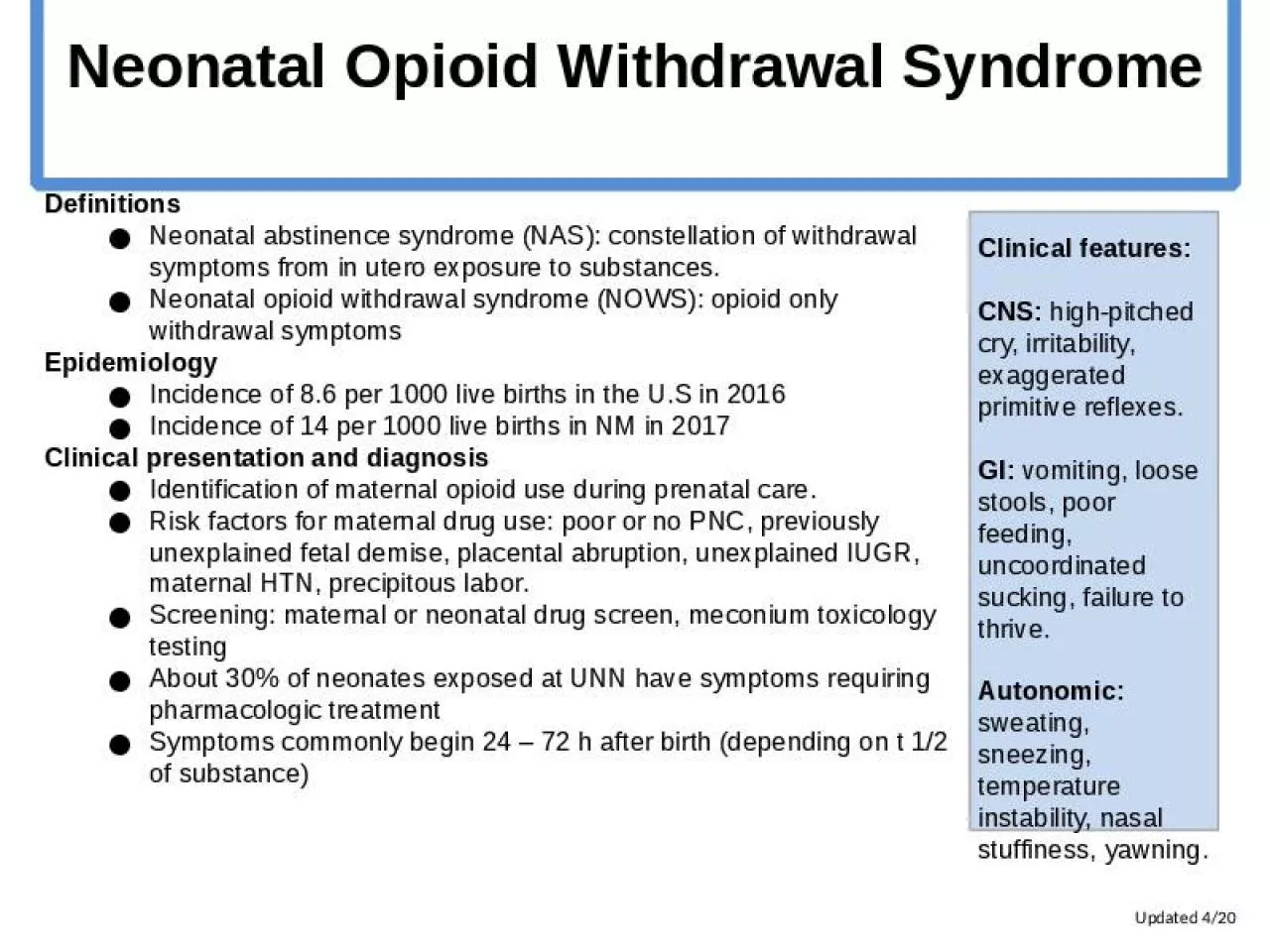 PPT-Definitions Neonatal abstinence syndrome (NAS): constellation of withdrawal symptoms from