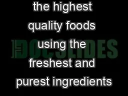serving you the highest quality foods using the freshest and purest ingredients