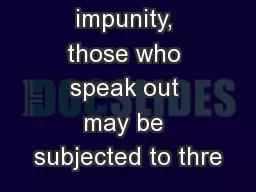 In a culture of impunity, those who speak out may be subjected to thre