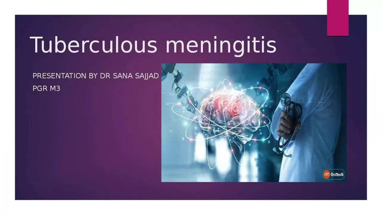 PPT-Tuberculous meningitis Presentation by Dr Sana Sajjad