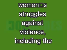 women’s struggles against violence, including the