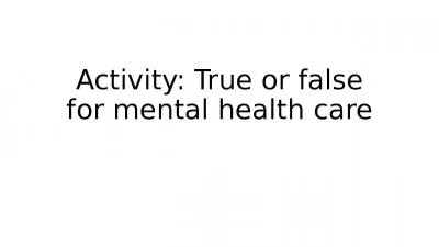 Activity: True or false for mental health care