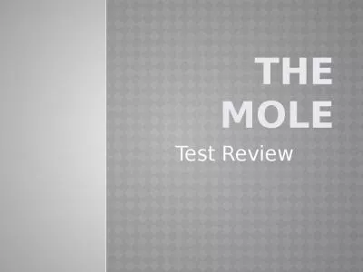 THE MOLE Test Review What is a mole?